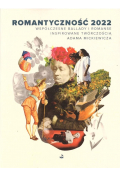 Romantyczność 2022. Współczesne ballady i romanse inspirowane twórczością Adama Mickiewicza