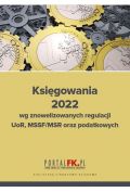 Księgowania 2022 wg znowelizowanych regulacji UOR, MSSF/MSR oraz podatkowych