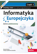 Informatyka Europejczyka. Część 1. Podręcznik dla szkół ponadpodstawowych. Zakres podstawowy