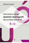 Ćwiczenia w terapii dysleksji i dysortografii dla uczniów klas IV-VI. Ó - U