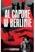 Al Capone w Berlinie Artur Górski