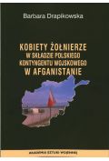 eBook Kobiety żołnierze w składzie Polskiego Kontyngentu Wojskowego w Afganistanie pdf mobi epub