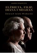 eBook Elżbieta Filip Diana i Meghan Zmierzch świata Windsorów mobi epub