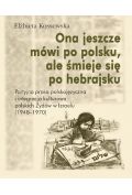 eBook Ona jeszcze mówi po polsku, ale śmieje się po hebrajsku pdf