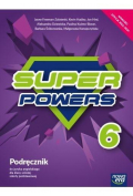 Super Powers 6. Podręcznik do języka angielskiego dla klasy szóstej szkoły podstawowej