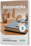 Matematyka 3. Podręcznik dla szkoły branżowej I stopnia