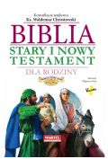 Biblia dla rodziny. Stary i Nowy Testament