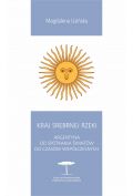 eBook Kraj Srebrnej Rzeki. Argentyna od spotkania światów do czasów współczesnych pdf mobi epub