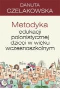 eBook Metodyka edukacji polonistycznej dzieci w wieku wczesnoszkolnym epub