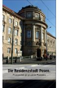 eBook Die Residenzstadt Posen. Przewodnik po pruskim Poznaniu pdf
