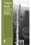 Nowy Jork. Od Mannahatty do Ground Zero