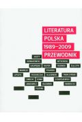Literatura polska1989-2009 Przewodnik