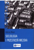 Socjologia i przestrzeń miejska