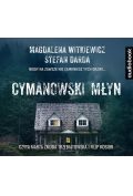 Audiobook Cymanowski młyn. Tom 1 mp3