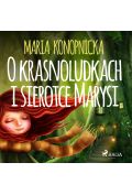 Audiobook O krasnoludkach i sierotce Marysi mp3