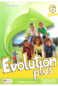Evolution Plus 6. Książka ucznia. Język angielski. Szkoła podstawowa