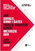 Jak Google, Bono i Gates trzęsą światem dzięki metodzie OKR