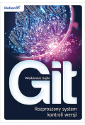 Git. Rozproszony system kontroli wersji