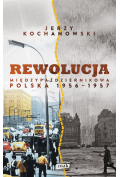 Rewolucja międzypaździernikowa. Polska 1956-1957