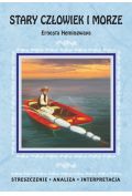 eBook Stary człowiek i morze Ernesta Hemingwaya. Streszczenie, analiza, interpretacja pdf