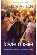 Love, Rosie. Wzruszająca opowieść o przyjaźni i miłości