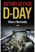 D-Day. Bitwa o Normandię