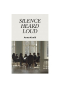 Silence Heard Loud / Galeria Miejska Arsenał