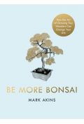 Be More Bonsai