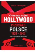 eBook Nieznana wojna Hollywood przeciwko Polsce pdf