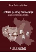 eBook Historia polskiej dramaturgii. Polityczne, gospodarcze i społeczne aspekty rozwoju dramaturgii polskiej pdf mobi epub