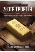 Złota epopeja. Niezwykłe losy polskiego złota w czasie II Wojny Światowej