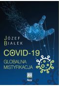 COVID-19. Globalna mistyfikacja