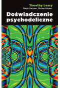 Doświadczenie psychodeliczne Timothy Leary, Ralph Metzner, Richard Alpert
