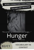 Hunger. Vocabulary in Context. Word Formation...