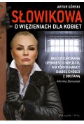 Słowikowa o więzieniach dla kobiet Artur Górski