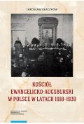 eBook Kościół Ewangelicko-Augsburski w Polsce w latach 1918-1939 pdf