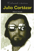Julio Cortazar. Człowiek i twórca
