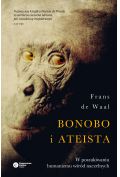 Bonobo i ateista W poszukiwaniu humanizmu wśród naczelnych Frans Waal (oprawa twarda)