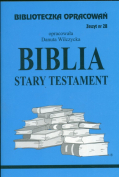 Biblia Stary Testament. Biblioteczka opracowań. Zeszyt nr 28