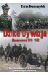 Dzika Dywizja. Wspomnienia 1918-1922