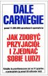 Jak zdoby� przyjaci� i zjedna� sobie ludzi