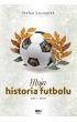Moja historia futbolu. Tom 1. Świat