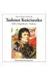 Tadeusz Kościuszko Szkice biograficzne Tradycja