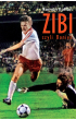 „Zibi, czyli Boniek”. Biografia Zbigniewa Bońka
