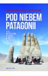 eBook Pod niebem Patagonii, czyli motocyklowa wyprawa do Ameryki Południowej mobi epub