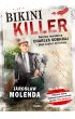 eBook Bikini Killer. Seryjny morderca Charles Sobhraj - jego życie i zbrodnie mobi epub