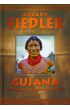 Gujana - Spotkałem szczęśliwych Indian - A.Fiedler
