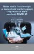 eBook Nowe media i technologie w komunikacji marketingowej - wyzwania w dobie pandemii COVID-19 pdf