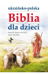 Ukraińsko-polska biblia dla dzieci