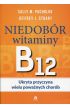 Niedobór witaminy B12 Ukryta przyczyna wielu...